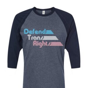 quot Defend Trans Rights quot Unisex Raglan Tee
